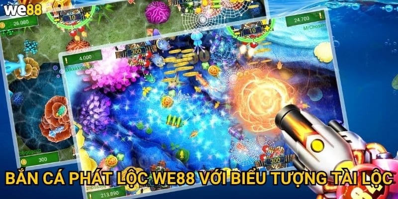 Bắn Cá Phát Lộc We88 có thể mang lại may mắn gì? 2 Bắn Cá Phát Lộc We88 với biểu tượng tài lộc