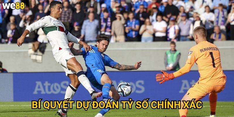 Kèo Dự đoán tỷ số trận We88 có những loại nào phổ biến? 3 Bí quyết dự đoán tỷ số chính xác